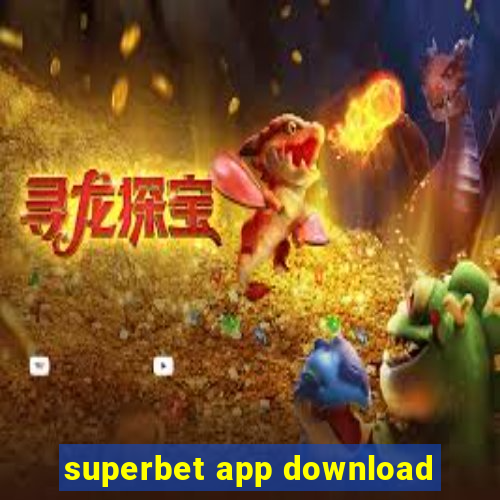 superbet app download